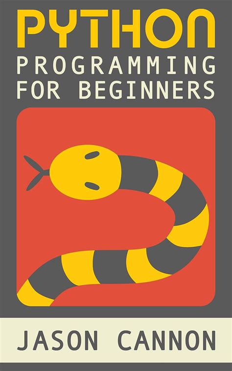 Python Programming For Beginners An Introduction To The Python