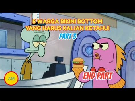 5 WARGA BIKINI BOTTOM YANG HARUS KALIAN KETAHUI END PART PART 3 YouTube