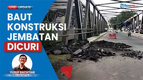 Baut Konstruksi Jembatan Cipendawa Bekasi Dicuri Perbaikan Makan Waktu