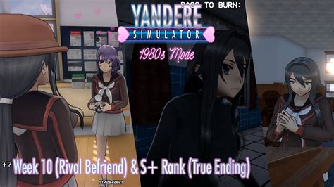 Yandere Simulator 1980s Mode Week 10 Rival Befriend And S Rank True Ending Youtube