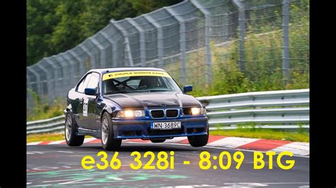 8 09 BTG BMW E36 328i Nürburgring Nordschleife Personal Best