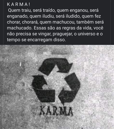 KARMA Quem traiu será traído quem enganou será enganado quem