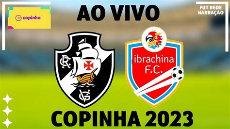 VASCO X IBRACHINA AO VIVO l COPA SÃO PAULO DE FUTEBOL JÚNIOR l 32 AVOS