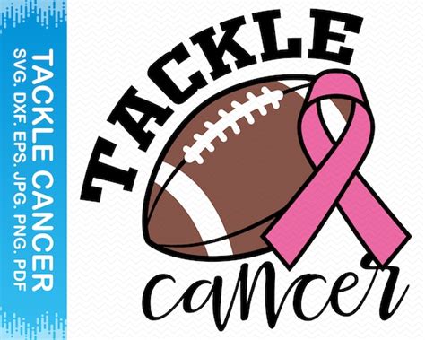 Tackle Cancer Svg Breastcancer Svg Football Svg Cancer Etsy