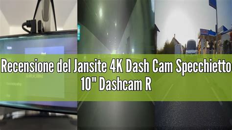 Recensione Del Jansite K Dash Cam Specchietto Dashcam Retrovisore