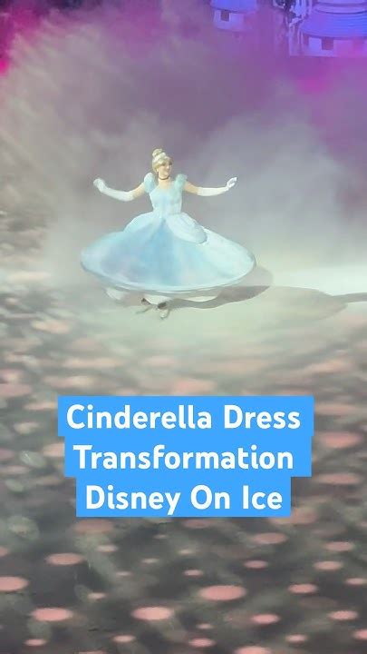 Cinderella Dress Transformation Disney On Ice Disneyonice Disney