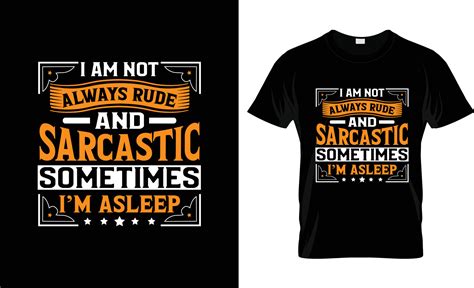 Sarcastic t-shirt design, Sarcastic t-shirt slogan and apparel design, Sarcastic typography ...