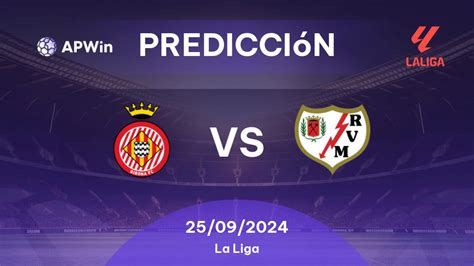 Pronóstico Girona vs Rayo Vallecano La Liga 2024 25