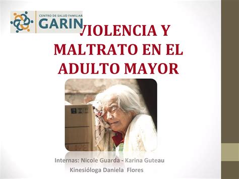 Violencia Y Maltrato En El Adulto Mayor Ppt