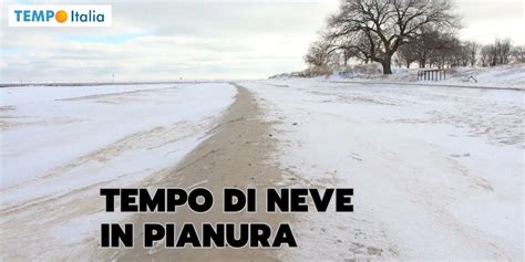 Attenzione La Prossima Settimana Il Meteo Cambia Radicalmente Neve In