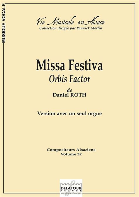 Missa Festiva Orbis Factor Version Avec Un Seul Orgue ROTH DANIEL