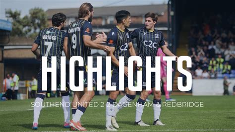 Highlights Southend United 2 2 Dagenham Redbridge YouTube