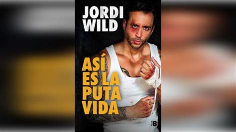 As Es La Puta Vida Jordi Wild Audiolibro Youtube