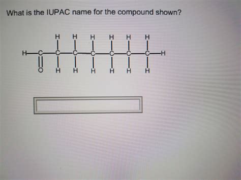 Solved What Is The IUPAC Name For The Compound Shown What Chegg