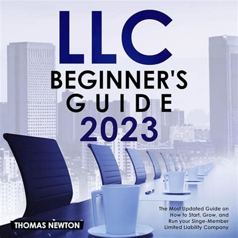 Llc Beginner S Guide 2023 The Most Updated Guide On How To Start Grow And Run