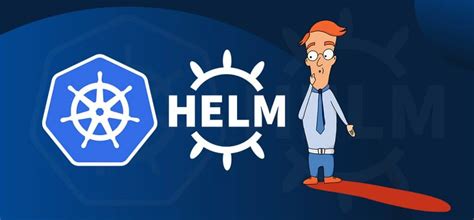 The role of Helm in a Kubernetes architecture