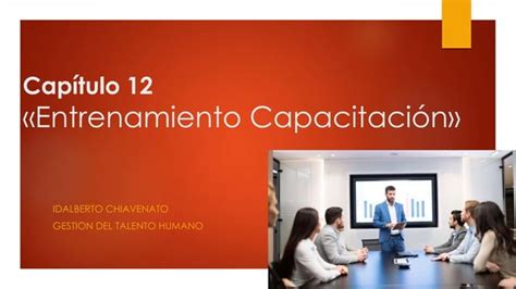 Capitulo 12 Capacitaciónpptx De Chiavenato Ppt