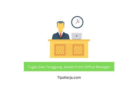 Tugas Dan Tanggung Jawab Front Office Manager Tips Kerja