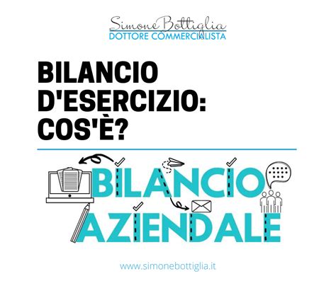 Il Bilancio d esercizio Cos è Simone Bottiglia