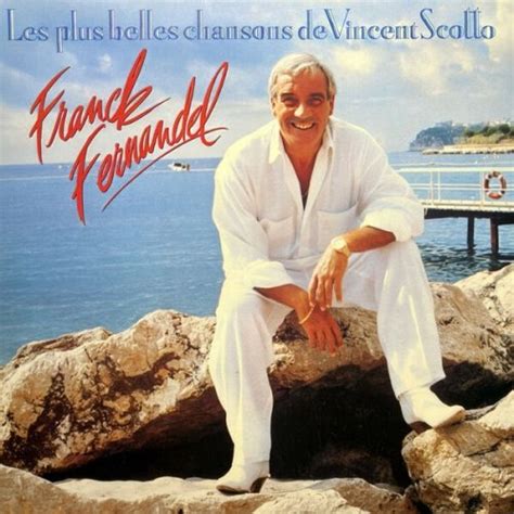 Franck Fernandel Les Plus Belles Chansons De Vincent Scotto 1989