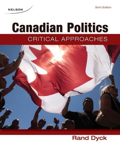 Canadian Politics Critical Approaches 9780176501655 Books Amazonca