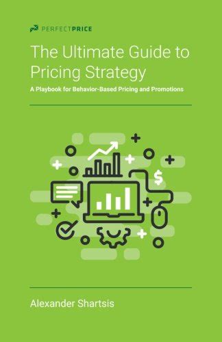 The Ultimate Guide to Pricing Strategy: A Playbook for Behavior-Based ...