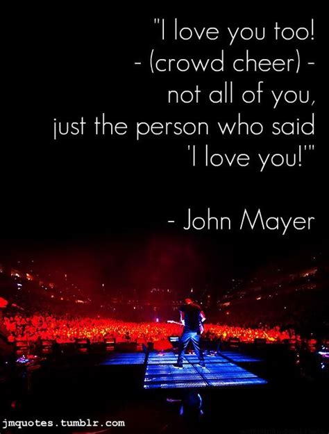 John Mayer Quotes | John mayer quotes, John mayer, Mayer