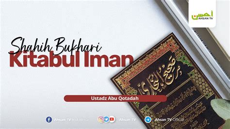 Ustadz Abu Qatadah Kitab Shahih Bukhari Kitabul Iman YouTube