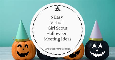 5 Easy Virtual Girl Scout Halloween Meeting Ideas