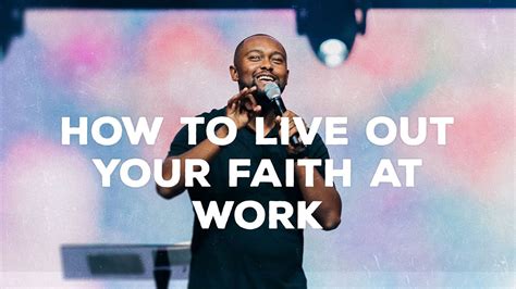 How To Live Out Your Faith At Work Youtube