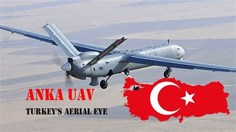 Tai Anka Uav Turkey S New Surveillance Eye Youtube