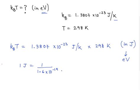 Calculate The Quantity Kbt At Room Temperature K Give The Answer