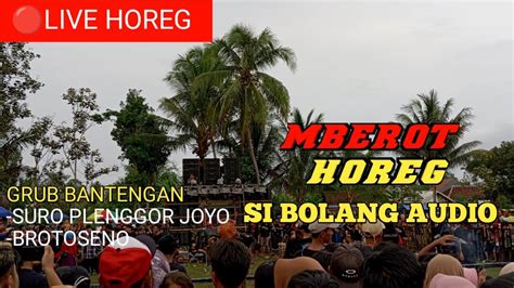 Mberot Horeg Feat Si Bolang Audio Youtube