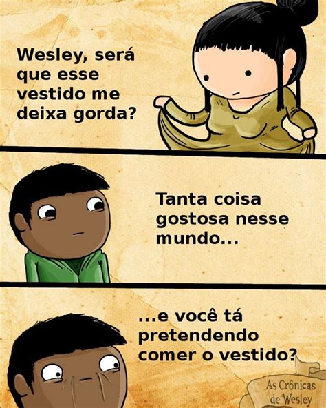 As Crônicas De Wesley Engraçado Tirinhas Engraçadas