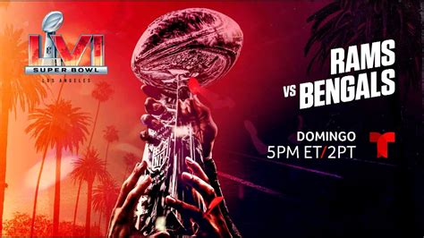 Super Bowl Lvi En Espa Ol Sec On Telemundo Youtube