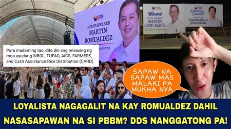 Loyalista Galit Na Kay Romualdez Dahil Sinasapawan Na Si Pbbm Dds