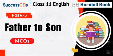 Father To Son MCQs With Answers NCERT Class 11 English Poem 5