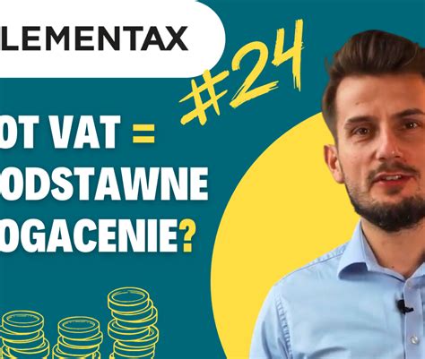 Elementax Czy Zwrot Vat To Bezpodstawne Wzbogacenie Solveo