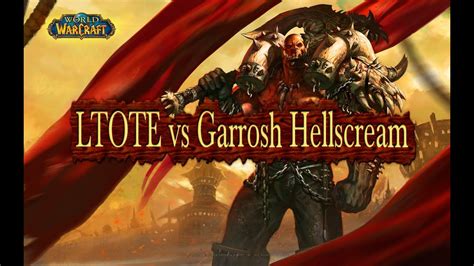 Ltote Vs HC Garrosh Hellscream YouTube