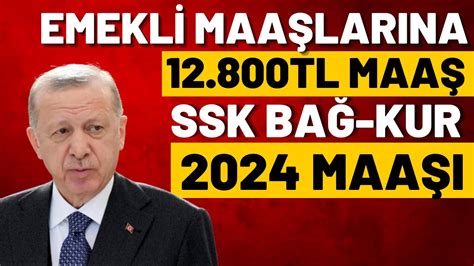 EMEKLİ MAAŞI 12 800TL ZAMMI 2024 TABLOSU YENİ EMEKLİ MAAŞLARI BELLİ