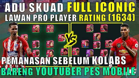 Adu Skuad Iconic Lawan Pro Player Rating Sebelum Kolabs Efootball