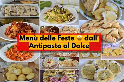 Menu Delle Feste Dall ANTIPASTO Al DOLCE Ricette Facili Per Tutti