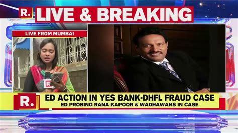 Yes Bank Dhfl Fraud Case Ed Attaches Sanjay Chhabria And Avinash Bhosale