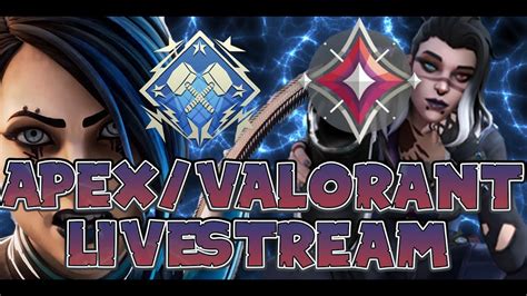 Ex IMMORTAL Down In THE DEPTHS Valorant Apex High Elo Livestream