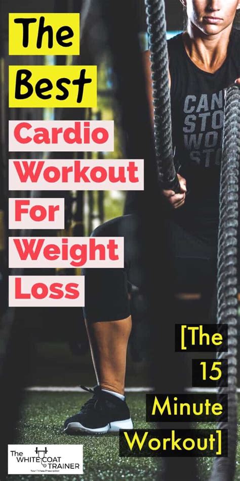 The Best Cardio Workout For Weight Loss [The 15 Minute Workout] - The ...