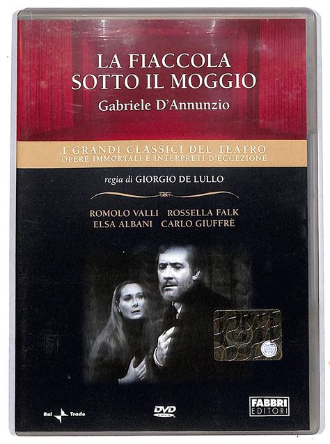 Ebond La Fiaccola Sotto Il Moggio Gabriele D Annunzio Dvd Editoriale