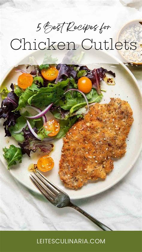 5 Easy Chicken Cutlet Recipes Leites Culinaria