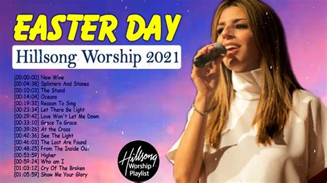 Easter Day Hillsong Worship Songs Playlist Hillsong Praise