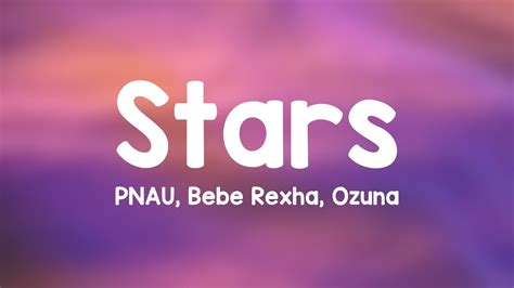 Stars Pnau Bebe Rexha Ozuna Lyrics Youtube