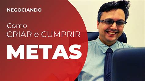 Como CRIAR e CUMPRIR METAS a técnica SMART